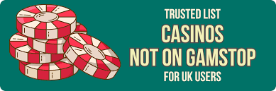 Exploring Casinos That Are Not on Gamstop A Guide for Players 645709938